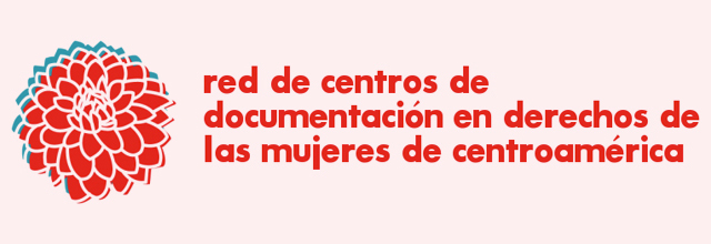 Red de Centros de Documentaci&oacute;n de Mujeres de Centroam&eacute;rica